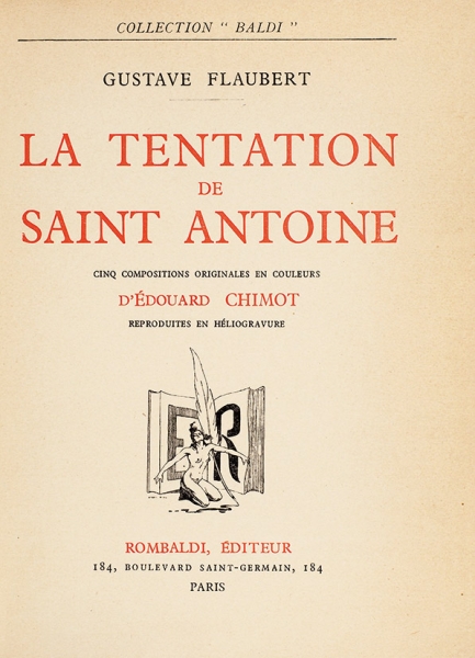 Флобер, Г. Искушение св. Антония / ил. Э. Шимо. [La tentation de Saint Antoine. На фр. яз.]. Париж, 1935.