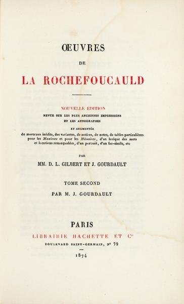Ларошфуко. Сочинения. [Oeuvres de La Rochefoucauld. На фр яз.]. Т. 1-2. Париж: Libraire de L. Hzchette et C-ie, 1868.