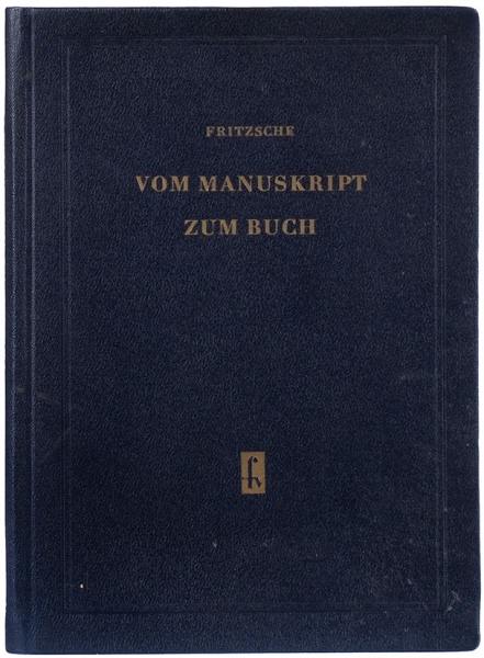 Фридше, П. От манускрипта до книги. [на нем. яз]. С 124 рисунками. Лейпциг, 1954.