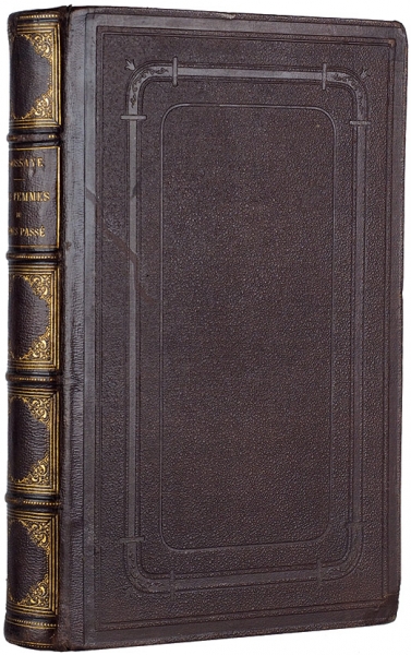 [Женщины из лавки Губара] Уссе, А. Женщины былых времен. [Houssaye, A. Les femmes du temps passe. На фр. яз.]. Париж: Morizot, libraire-editeur, 1863.