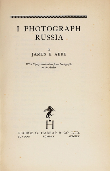 Я фотографирую Россию / фот. и авт. Джеймс Е. Эббе. [I photograph Russia, by James E. Abbe] Лондон; Бомбей; Сидней, 1935.