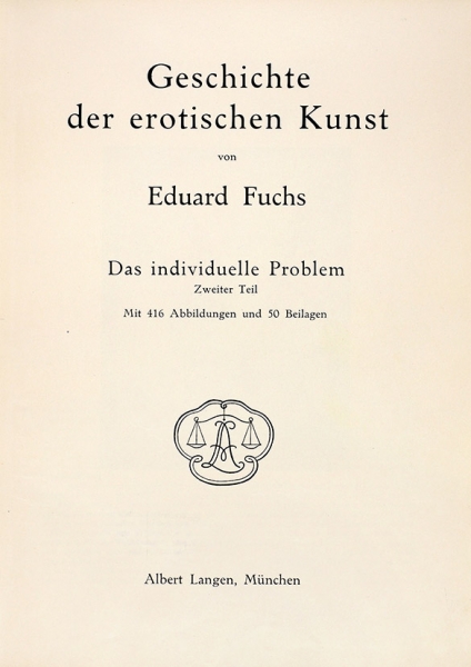 Фукс, Э. История эротического искусства. [Geschichte der erotischen Kunst / von Eduard Fuchs. На нем. яз.]. В 3 т. Т. 2-3. Мюнхен: Albert Langen, [1900-е гг.].
